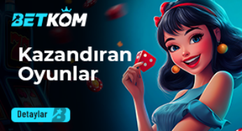 Betkom Kazandıran Oyunlar