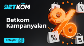 Betkom Kampanyaları