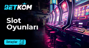 Betkom Slot Oyunları