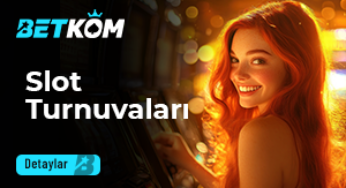 Betkom Slot Turnuvaları